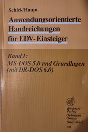 Anwendungsorientierte Handreichungen für EDV-Einsteiger, Band 1 - MS-DOS 5.0